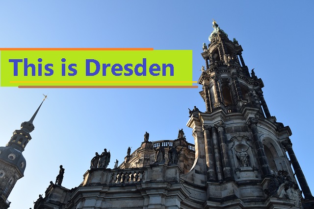 Dresden: a place of history and architecture