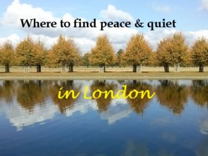 Where to find peace and quiet in #London